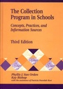 Cover: The Collection Program in Schools - Libraries Unlimited Inc