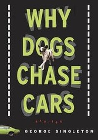 Enlarge image Cover: Why Dogs Chase Cars - Shannon Ravenel Books