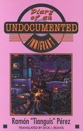 Cover: Diary of an Undocumented Immigrant - Arte Publico Press