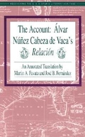 Cover: The Account: Alvar Nunez Cabeza De Vaca's Relacion - Arte Publico Press,U.S.