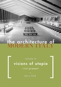 Cover: The Architecture of Modern Italy Volumes 1-2 / Visions of Utopia, 1900-Present - Princeton Architectural Press