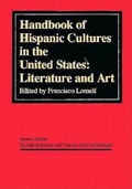 Cover: Handbook of Hispanic Cultures in the United States: Literature and Art v. 1 - Arte Publico Press,U.S.