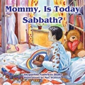 Cover: Mommy, Is Today Sabbath? (Asian Edition) - Teach Services, Inc.