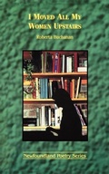 Cover: I Moved All My Women Upstairs - Breakwater Books,Canada