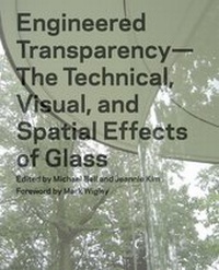 Enlarge image Cover: Engineered Transparency - Princeton Architectural Press