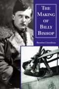 Cover: The Making of Billy Bishop - Dundurn Press