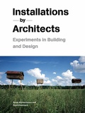 Cover: Installations by Architects - Princeton Architectural Press