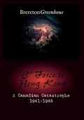 Cover: "C" Force to Hong Kong - Dundurn Group Ltd