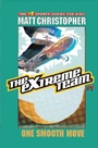 Cover: The Extreme Team: One Smooth Move - Little, Brown Books for Young Readers