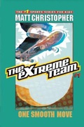 Cover: The Extreme Team: One Smooth Move - Little, Brown Books for Young Readers