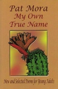 Cover: My Own True Name - Arte Publico Press
