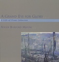 Cover: A Grand Eye for Glory - Dundurn Press