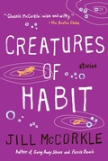 Cover: Creatures of Habit - Little, Brown and Company