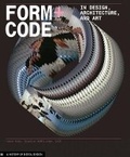 Cover: Form+Code in Design, Art, and Architecture - Princeton Architectural Press