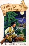 Cover: Lorenzo's Secret Mission - Arte Publico Press