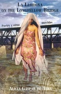 Cover: La Llorona on the Longfellow Bridge - Arte Publico Press