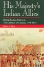 Cover: His Majesty's Indian Allies - Dundurn Press