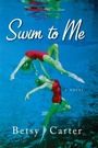 Cover: Swim to Me - Little, Brown and Company