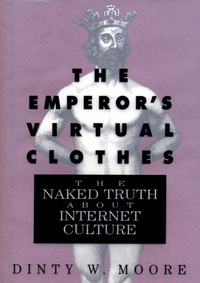 Enlarge image Cover: The Emperor's Virtual Clothes - Little, Brown and Company