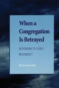 Cover: When a Congregation Is Betrayed - Alban Institute, Inc