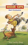 Cover: Soccer 'Cats: You Lucky Dog - Little, Brown Books for Young Readers
