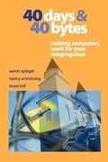Cover: 40 Days and 40 Bytes - Alban Institute, Inc
