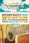Cover: Everybody Wants to Go to Heaven, But Nobody Wants to Die - Zondervan
