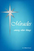 Cover: Miracles - among Other Things - Trafford Publishing