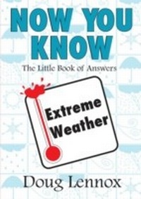 Enlarge image Cover: Now You Know Extreme Weather - Dundurn