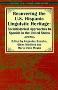 Cover: Recovering the U.S. Hispanic Linguistic Heritage - Arte Publico Press
