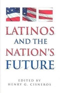 Cover: Latinos and the Nation's Future - Arte Publico Press