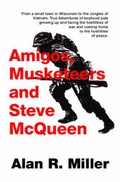 Cover: Amigos, Musketeers and Steve McQueen - Trafford Publishing