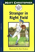 Cover: Stranger in Right Field - Little, Brown Books for Young Readers
