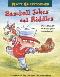 Enlarge image Cover: Matt Christopher's Baseball Jokes and Riddles - Little, Brown Books for Young Readers