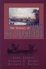 Cover: The History of Fort St. Joseph - Dundurn Press