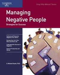 Enlarge image Cover: Managing Negative People - Crisp Publications Inc
