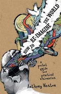 Cover: How To Re-Imagine The World - New Society Publishers