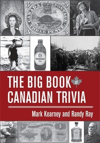 Enlarge image Cover: The Big Book of Canadian Trivia - Dundurn Group Ltd