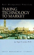 Cover: Taking Technology to Market - Crisp Publications Inc