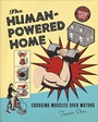 Cover: The Human-Powered Home - New Society Publishers