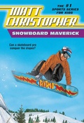 Cover: Snowboard Maverick - Little, Brown Books for Young Readers