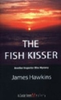Cover: The Fish Kisser - Dundurn Press