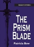 Cover: The Prism Blade - Dundurn Press