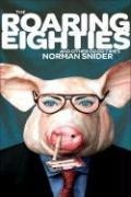 Cover: The Roaring Eighties and Other Good Times - Exile Editions