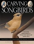 Cover: Carving Award Winning Songbirds - Fox Chapel Publishing