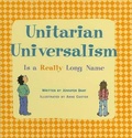Cover: Unitarian Universalism Is a Really Long Name - Unitarian Universalist Association