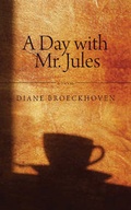Cover: A Day with Mr. Jules - Dundurn Group Ltd