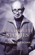 Cover: The Complete Stories of Morley Callaghan, Volume Three - Exile Editions