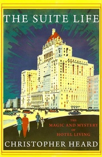Enlarge image Cover: The Suite Life - Dundurn Group Ltd