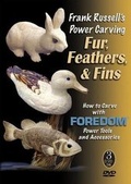 Cover: Frank Russell's Power Carving Fur, Feathers, & Fins - 3 DVD Set - Fox Chapel Publishing